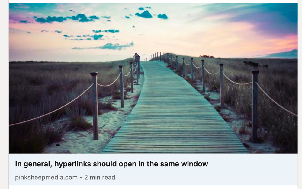 Linkedin share card for an article: In general, hyperlinks should open in the same window.
